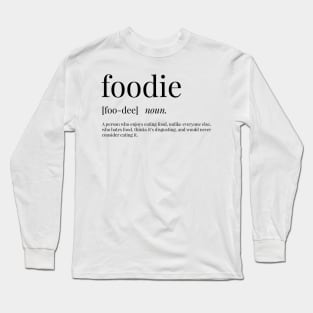 Foodie Definition Long Sleeve T-Shirt